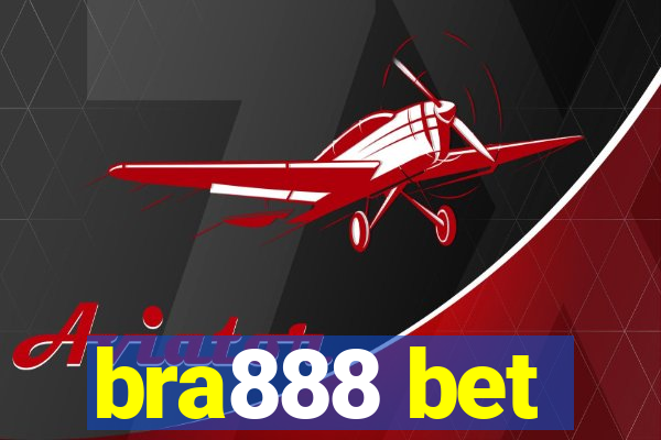 bra888 bet